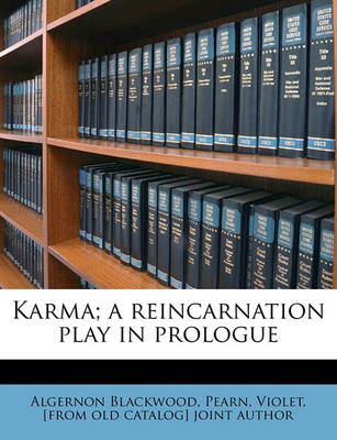 Book cover for Karma; A Reincarnation Play in Prologue