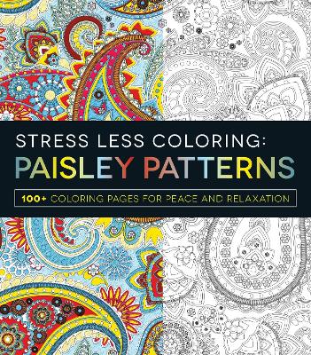 Cover of Stress Less Coloring - Paisley Patterns