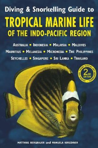 Cover of Diving & Snorkelling Guide to Tropical Marine Life in the Indo-Pacific Region (3rd edition)