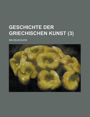 Book cover for Geschichte Der Griechischen Kunst (3)