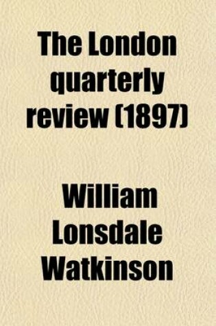 Cover of The London Quarterly Review (Volume 88)