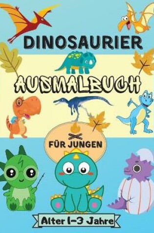 Cover of Dinosaurier-Malbuch f�r Jungen im Alter von 1-3 Jahren