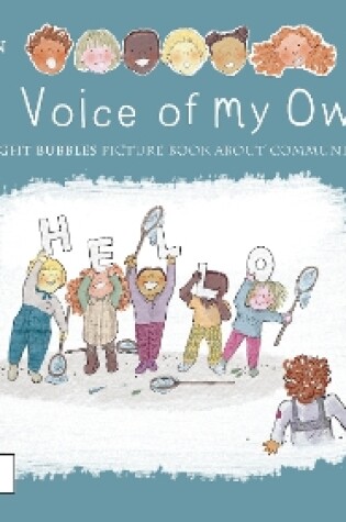 Cover of A Voice of My Own: A Thought Bubbles Picture Book About Communication