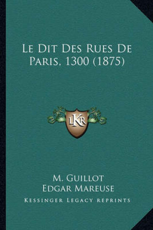 Cover of Le Dit Des Rues de Paris, 1300 (1875)