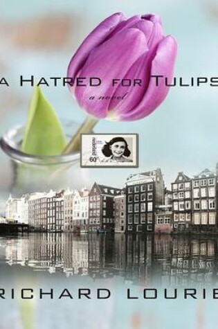 Cover of A Hatred for Tulips