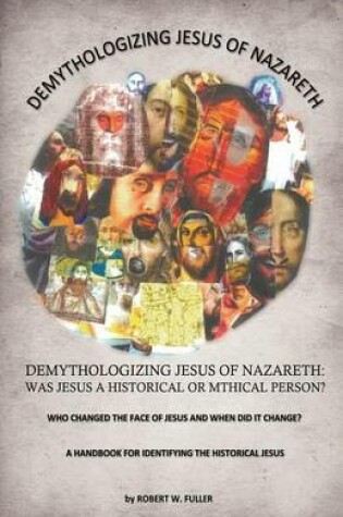 Cover of Demythologizing Jesus of Nazareth