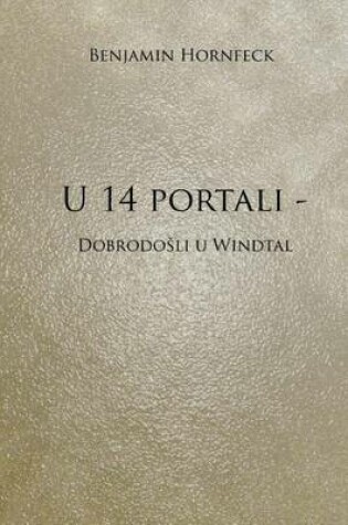 Cover of U 14 Portali - Dobrodo Li U Windtal