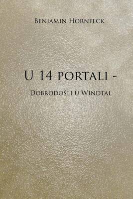 Book cover for U 14 Portali - Dobrodo Li U Windtal