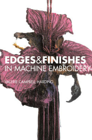 Cover of Edges and Finishes in Machine Embroidery