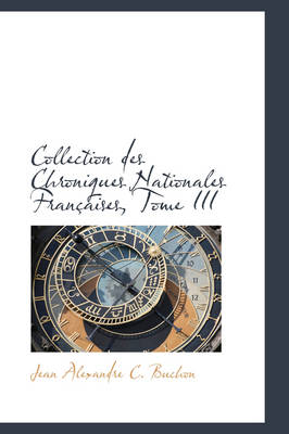 Book cover for Collection Des Chroniques Nationales Francaises, Tome III