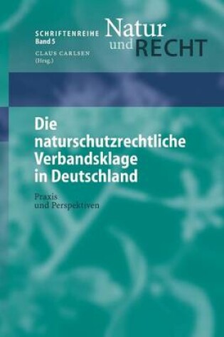 Cover of Die Naturschutzrechtliche Verbandsklage in Deutschland