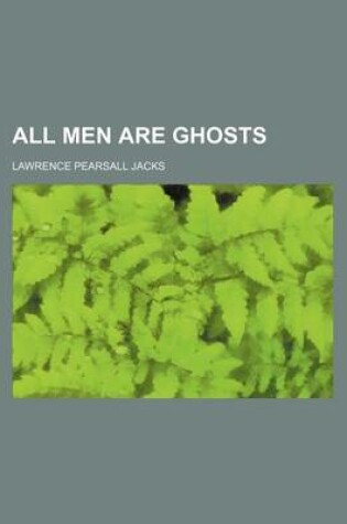 Cover of All Men Are Ghosts