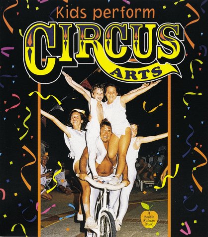 Cover of Kids Perform Circus Arts