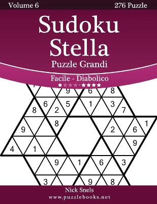 Cover of Sudoku Stella Puzzle Grandi - Da Facile a Diabolico - Volume 6 - 276 Puzzle