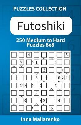 Book cover for Futoshiki - 250 Medium to Hard Puzzles 8x8