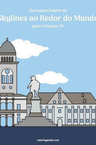 Cover of Livro para Colorir de Skylines ao Redor do Mundo para Criancas 10