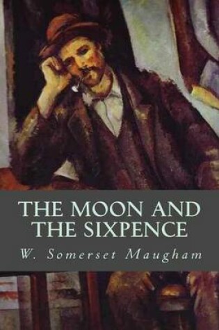 Cover of The Moon and the Sixpence