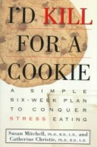 Cover of I'd Kill for a Cookie