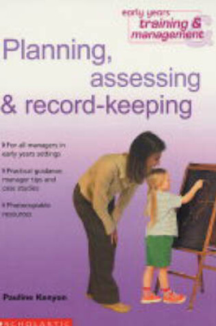 Cover of Planning, Assessing and Record-keeping