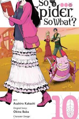 Cover of So I'm a Spider, So What?, Vol. 10