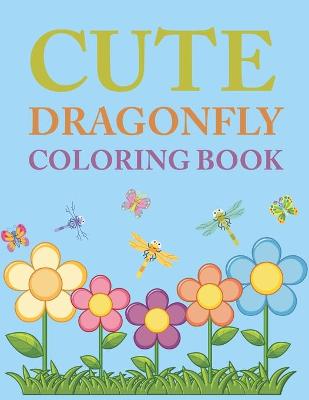 Book cover for Cute Dragonfly Coloring Book