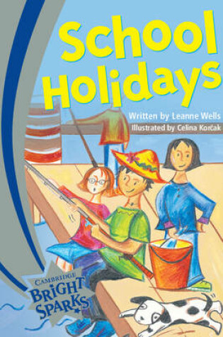 Cover of Bright Sparks: School Holidays