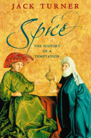 Cover of Spice: The History of a Temptation