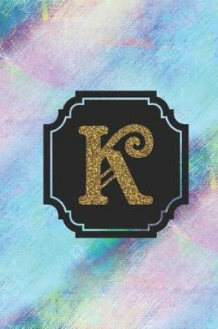 Cover of Letter K Monogram Notebook