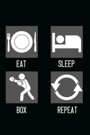 Cover of Eat, Sleep, Box, Repeat