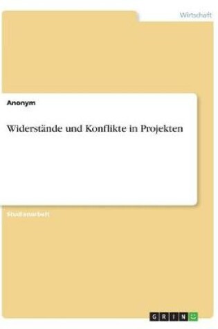 Cover of Widerstande und Konflikte in Projekten