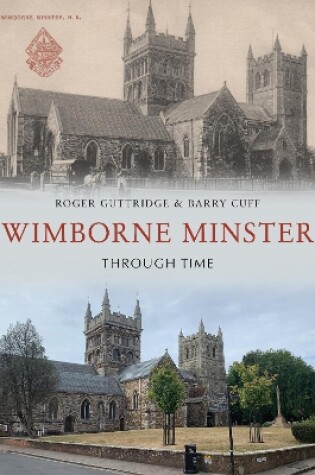 Cover of Wimborne Minster Through Time