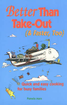 Book cover for Better Than Take-Out (and Faster Too)