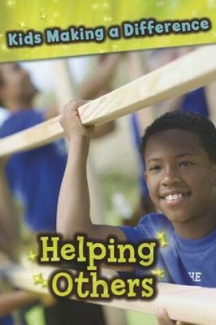 Cover of Helping Others (Kids Making a Difference)