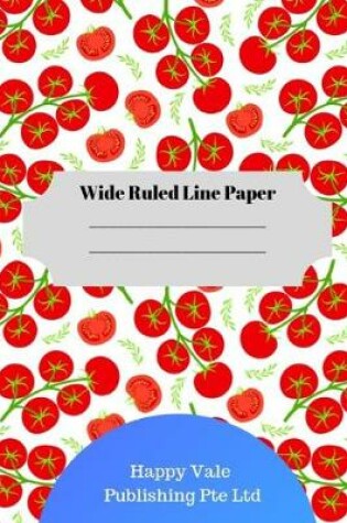 Cover of Cute Tomato Theme Wide Ruled Line Paper