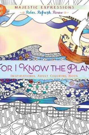 Cover of Adult Colouring Book: For I Know the Plans (Travel Size)