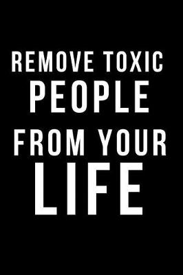 Book cover for Remove Toxic People from Your Life