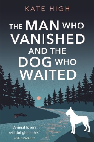 Cover of The Man Who Vanished and the Dog Who Waited