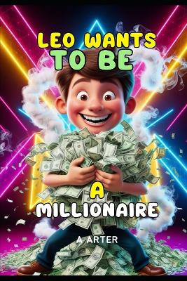 Book cover for Leo Wants to be a Millionaire