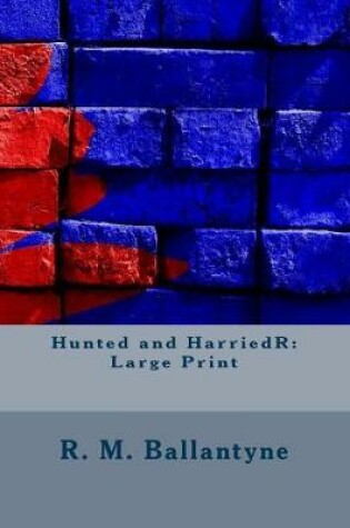 Cover of Hunted and Harriedr