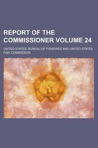 Cover of Report of the Commissioner Volume 24