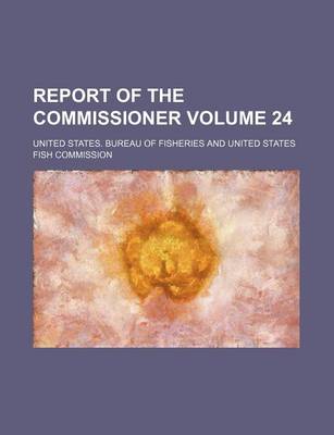 Book cover for Report of the Commissioner Volume 24