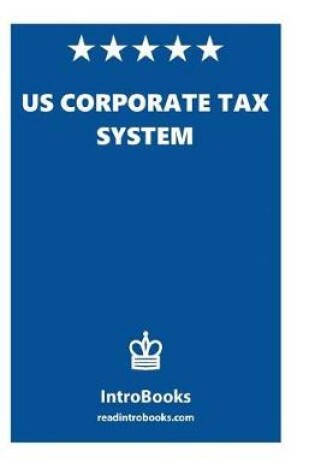 Cover of US Corporate Tax System