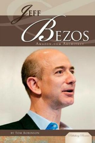 Cover of Jeff Bezos:: Amazon.com Architect