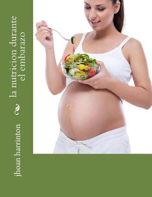 Book cover for la nutricion durante el embarazo