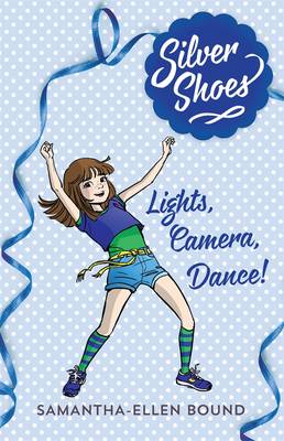 Book cover for Silver Shoes 6: Lights, Camera, Dance!