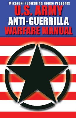 Book cover for U.S. Army Anti-Guerrilla Warfare Manual
