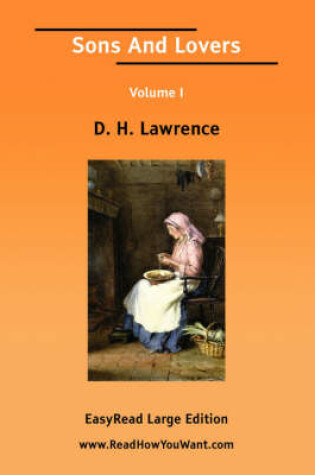 Cover of Sons and Lovers Volume I [Easyread Large Edition]