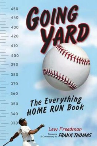 Cover of Going Yard: The Everything Home Run Book