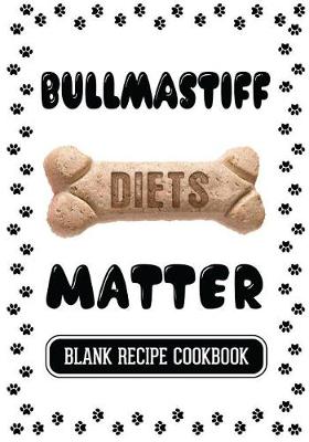 Book cover for Bullmastiff Diets Matter