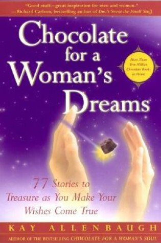 Cover of Chocolate for a Woman's Dreams: 77 Stories to Treasure as You Make Your Wishes Come True